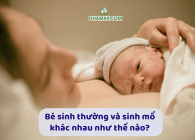Bé sinh thường và sinh mổ khác nhau như thế nào?