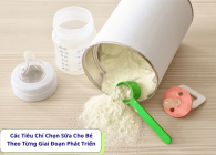 Các Tiêu Chí Chọn Sữa Cho Bé Theo Từng Giai Đoạn Phát Triển
