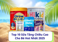 Top 10 Sữa Tăng Chiều Cao Cho Bé Hot Nhất 2025