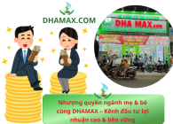 Nhượng quyền ngành mẹ & bé cùng DHAMAX – Kênh đầu tư lợi nhuận cao & bền vững