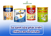 So sánh sữa phát triển chiều cao và trí não