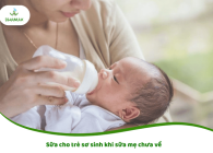 Sữa cho trẻ sơ sinh khi sữa mẹ chưa về