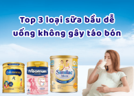  Top 3 loại sữa bầu dễ uống, không gây táo bón