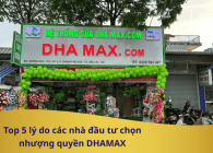 Top 5 lý do các nhà đầu tư chọn nhượng quyền DHAMAX thay vì tự mở cửa hàng riêng