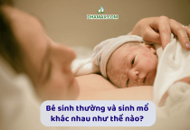Bé sinh thường và sinh mổ khác nhau như thế nào? Bé sinh thường và sinh mổ khác nhau như thế nào?