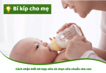 Cách nhận biết bé hợp sữa và chọn sữa chuẩn cho con