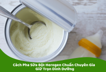 Cách Pha Sữa Bột Herogen Chuẩn Chuyên Gia – Giữ Trọn Dinh Dưỡng