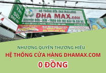Nhượng quyền thương hiệu - Hệ thống cửa hàng DHAMAX.COM 0 Đồng Nhượng quyền thương hiệu - Hệ thống cửa hàng DHAMAX.COM 0 Đồng
