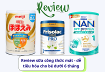 Review sữa công thức mát, dễ tiêu hóa cho bé dưới 6 tháng Review sữa công thức mát, dễ tiêu hóa cho bé dưới 6 tháng