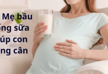 Tip Mẹ bầu uống sữa giúp con tăng cân mà mẹ không bị béo. Tip Mẹ bầu uống sữa giúp con tăng cân mà mẹ không bị béo.