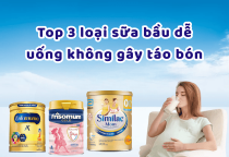 Top 3 loại sữa bầu dễ uống, không gây táo bón  Top 3 loại sữa bầu dễ uống, không gây táo bón