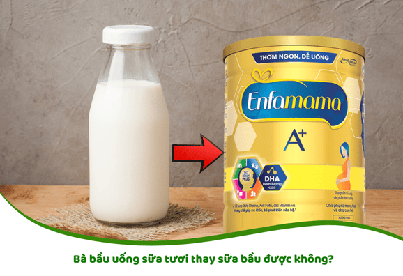 Bà bầu uống sữa tươi thay sữa bầu được không