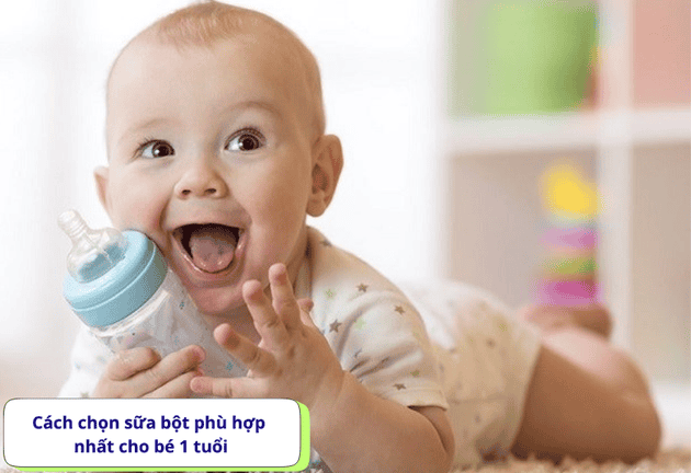 Bé 1 tuổi nên uống sữa bột gì để hấp thu tốt, tăng cân khỏe
