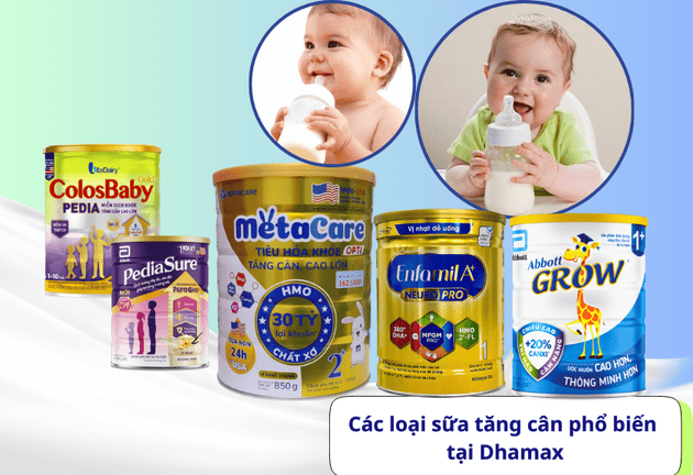 Các loại sữa tăng cân cho bé phổ biến hiện nay
