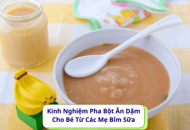 Cách Pha Bột Ăn Dặm Không Bị Vón Cục