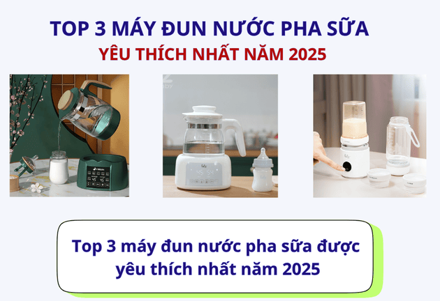 Máy đun nước pha sữa cho bé được mua nhiều nhất 2025