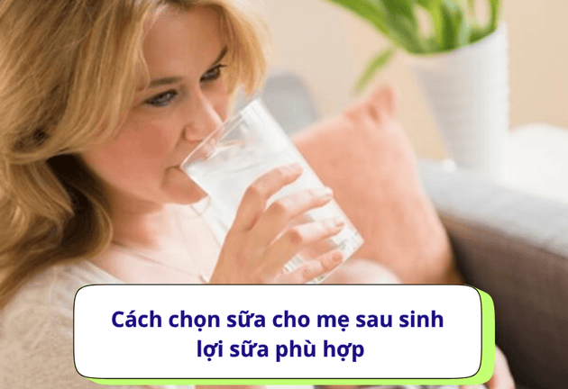 Mẹ sau sinh nên chọn loại sữa nào để lợi sữa, phục hồi sức khỏe