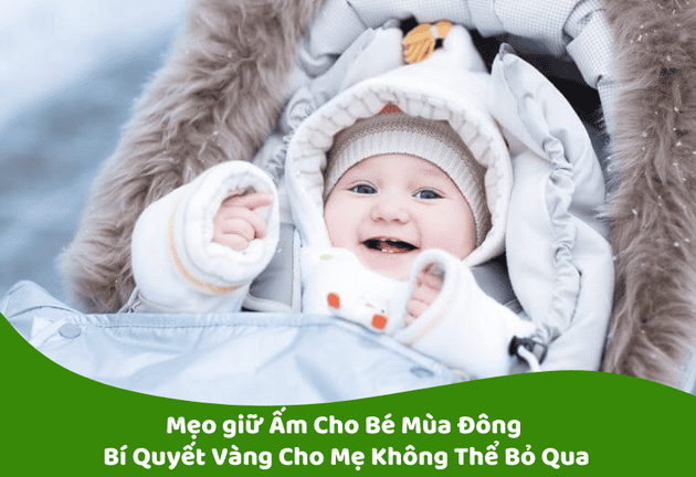 Mẹo giữ Ấm Cho Bé Mùa Đông
