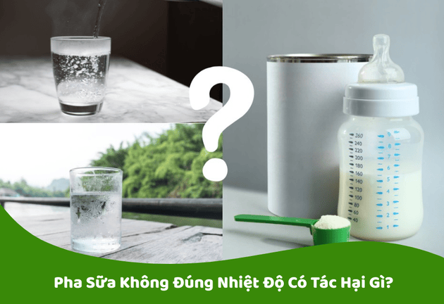 Pha Sữa Không Đúng Nhiệt Độ Có Tác Hại Gì