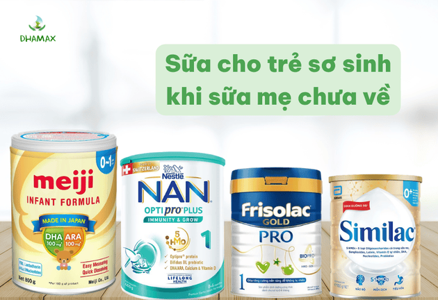 Sữa cho trẻ sơ sinh khi sữa mẹ chưa về