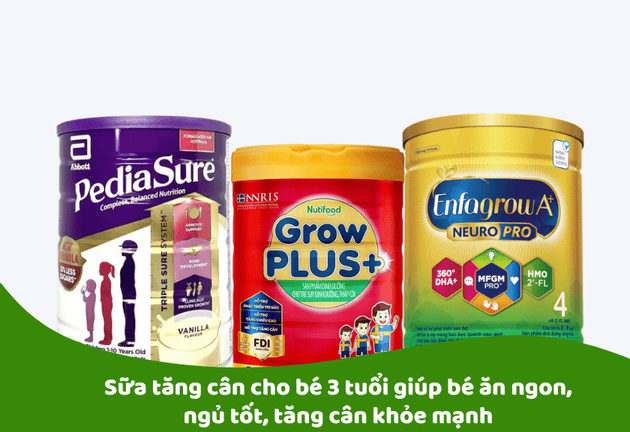 Sữa tăng cân cho bé 3 tuổi