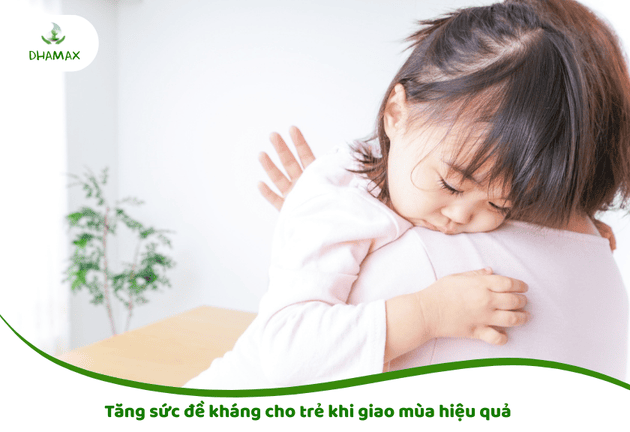 Tăng sức đề kháng cho trẻ khi giao mùa hiệu quả