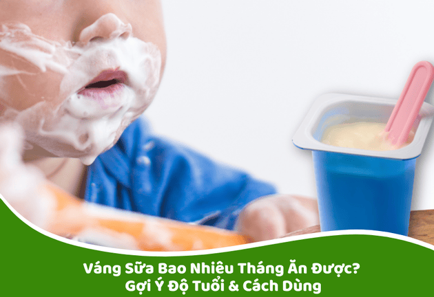 Trẻ ăn dặm có nên ăn váng sữa không