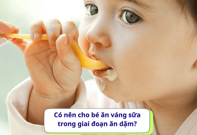 Trẻ ăn dặm có nên ăn váng sữa không