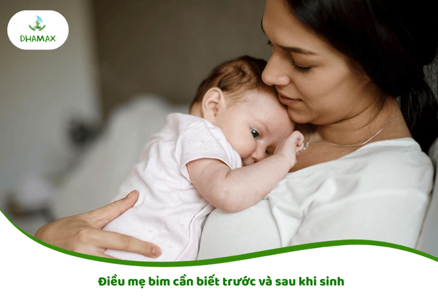 Điều mẹ bỉm cần biết trước và sau khi sinh