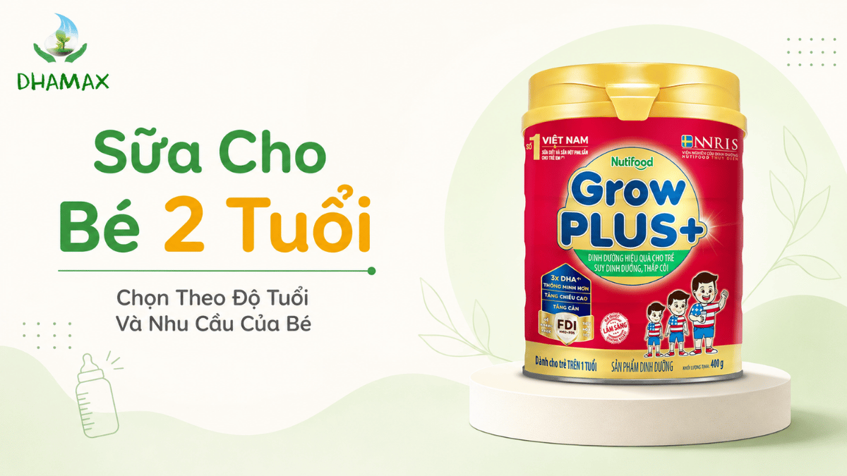 Các dòng sữa cho bé 2 tuổi được ba mẹ quan tâm